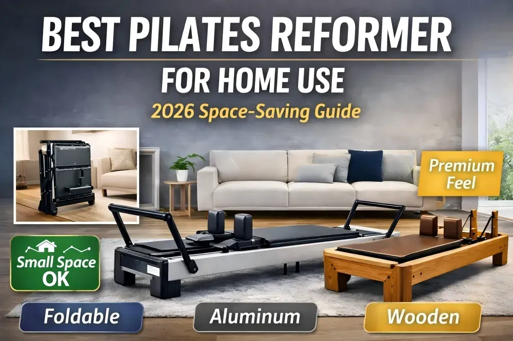 best-pilates-reformer-for-home-use-2026-space-saving-guide