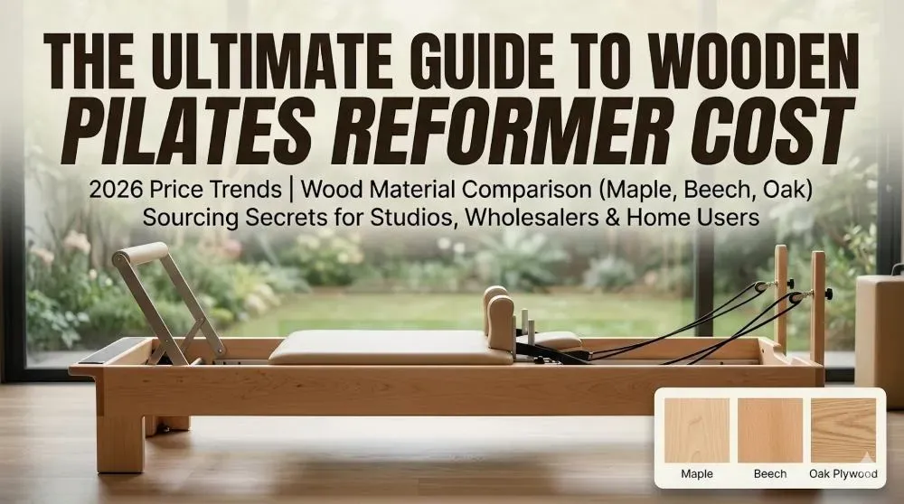 How Much Does a Wooden Pilates Reformer Cost? (2026 Price Guide)